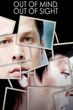 Out of Mind, Out of Sight (2014) Out of Mind, Out of Sight (2014)