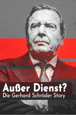 Out of service? The Gerhard Schröder story (2024) Out of service? The Gerhard Schröder story (2024)