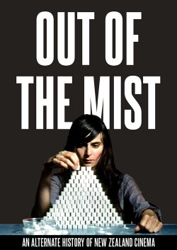 Out of the Mist: An Alternate History of New Zealand Cinema (2015) Out of the Mist: An Alternate History of New Zealand Cinema (2015)