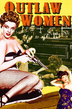 Outlaw Women (1952) Outlaw Women (1952)