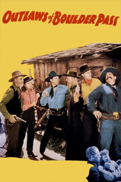 Outlaws of Boulder Pass (1942) Outlaws of Boulder Pass (1942)
