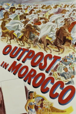 Outpost in Morocco (1949) Outpost in Morocco (1949)
