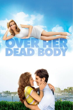 Over Her Dead Body (2008) Over Her Dead Body (2008)