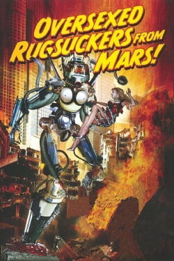Over-Sexed Rugsuckers from Mars (1989) Over-Sexed Rugsuckers from Mars (1989)