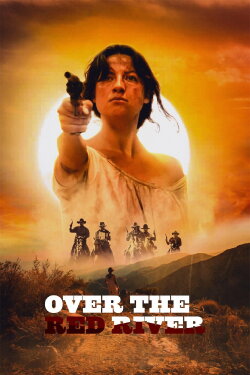 Over The Red River (2024) Over The Red River (2024)