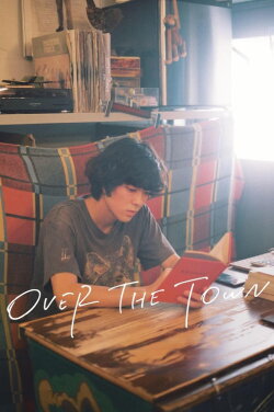 Over the Town (2019) Over the Town (2019)
