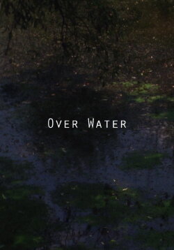 Over Water (2015)