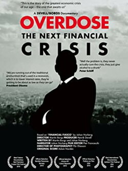 Overdose: The Next Financial Crisis (2010)