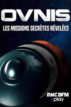OVNIS: Les missions secrètes révélées (2023) OVNIS: Les missions secrètes révélées (2023)