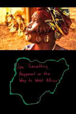 Oya: Something Happened On the Way to West Africa! (2015) Oya: Something Happened On the Way to West Africa! (2015)