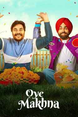 Oye Makhna (2022) Oye Makhna (2022)