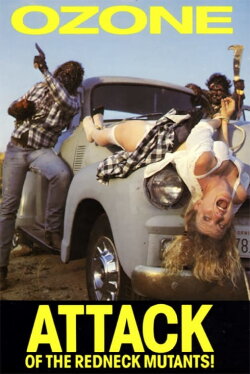 Ozone: Attack Of The Redneck Mutants! (1989) Ozone: Attack Of The Redneck Mutants! (1989)