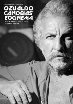 Ozualdo Candeias and the Cinema (2013) Ozualdo Candeias and the Cinema (2013)