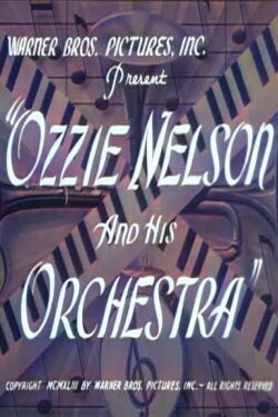 Ozzie Nelson and His Orchestra (1943) Ozzie Nelson and His Orchestra (1943)