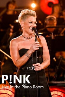 P!NK: Live in the Piano Room (2023) P!NK: Live in the Piano Room (2023)