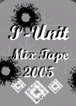 P-Unit Mixtape 2005 (2005)