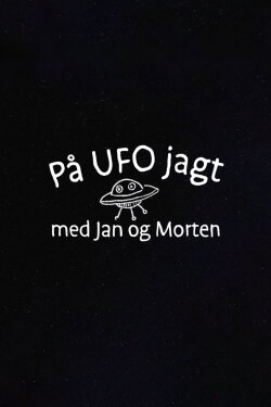 På UFO jagt med Jan og Morten (2022) På UFO jagt med Jan og Morten (2022)