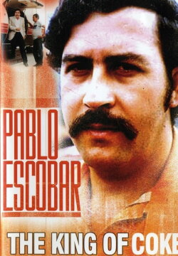 Pablo Escobar: King of Coke (2007) Pablo Escobar: King of Coke (2007)