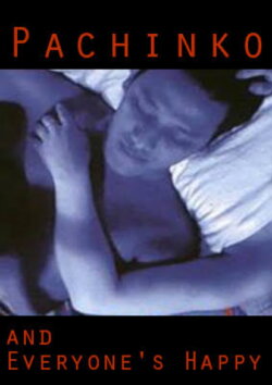 Pachinko & Everyone's Happy (2000) Pachinko & Everyone's Happy (2000)