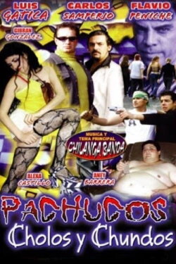 Pachucos, cholos y chundos (2004) Pachucos, cholos y chundos (2004)