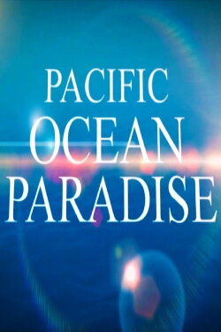 Pacific Ocean Paradise (2010) Pacific Ocean Paradise (2010)