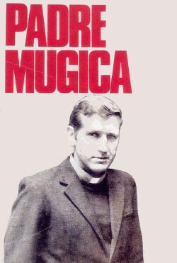 Padre Mugica (1999) Padre Mugica (1999)