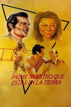 Padre nuestro que estas en la tierra (1972) Padre nuestro que estas en la tierra (1972)
