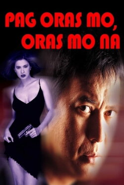 Pag Oras Mo... Oras Mo Na (2000) Pag Oras Mo... Oras Mo Na (2000)
