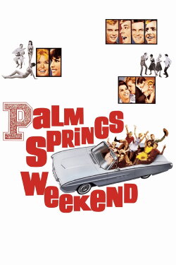 Palm Springs Weekend (1963) Palm Springs Weekend (1963)