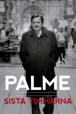 Palme - sista timmarna (2016) Palme - sista timmarna (2016)