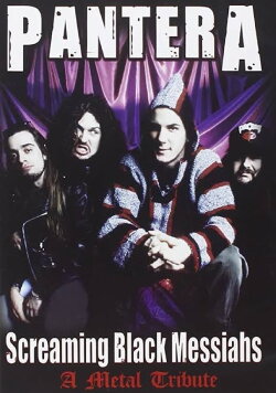 Pantera: Screaming Black Messiahs - A Metal Tribute (2008) Pantera: Screaming Black Messiahs - A Metal Tribute (2008)