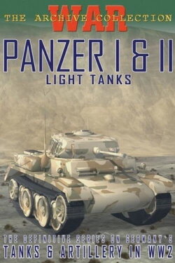 Panzer I & II: Light Tanks (2005) Panzer I & II: Light Tanks (2005)