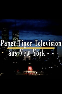 Paper Tiger Television, New York (1989)