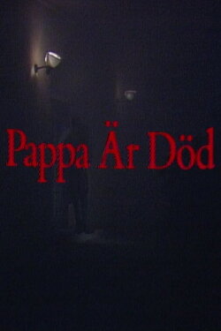 Pappa är död (1982) Pappa är död (1982)
