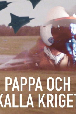 Pappa och Kalla kriget (2021)