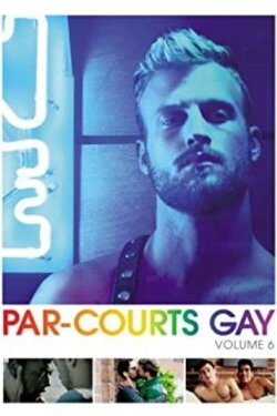 Par-courts Gay, Volume 6 (2018) Par-courts Gay, Volume 6 (2018)