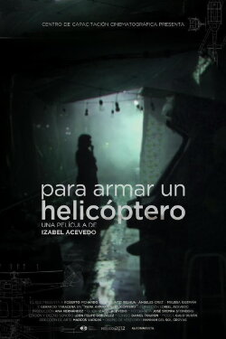 Para armar un helicóptero (2013) Para armar un helicóptero (2013)