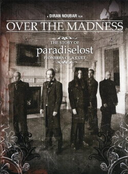 Paradise Lost: Over the Madness (2007) Paradise Lost: Over the Madness (2007)