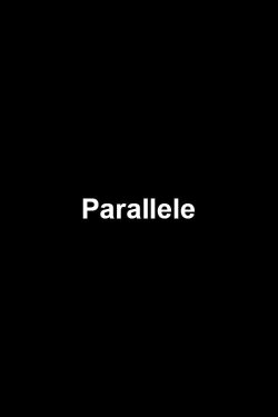 Parallele (2015) Parallele (2015)