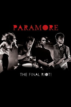 Paramore: The Final Riot! (2008) Paramore: The Final Riot! (2008)