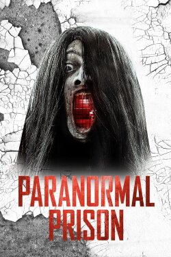 Paranormal Prison (2021) Paranormal Prison (2021)