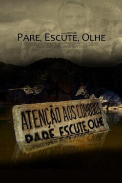 Pare, Escute, Olhe (2009) Pare, Escute, Olhe (2009)