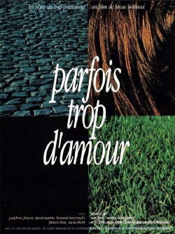 Parfois trop d'amour (1993) Parfois trop d'amour (1993)