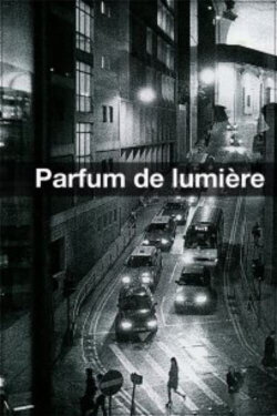 Parfum de lumière (2002)