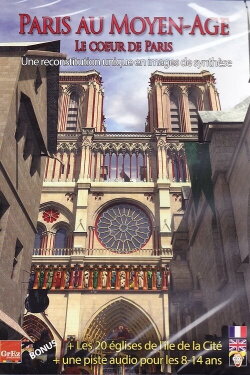 PARIS au moyen-âge : Le cœur de Paris (2010) PARIS au moyen-âge : Le cœur de Paris (2010)