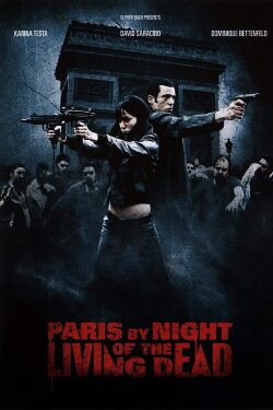Paris by Night of the Living Dead (2009) Paris by Night of the Living Dead (2009)