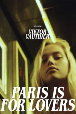 Paris Is for Lovers (2017) Paris Is for Lovers (2017)