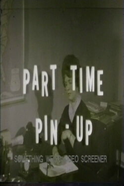 Part Time Pin Up (1967) Part Time Pin Up (1967)