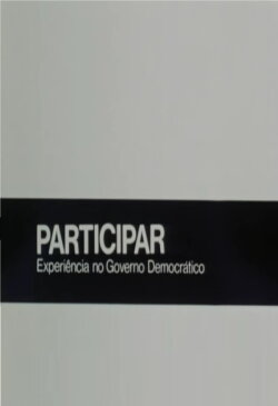 Participar: Experiência no Governo Democrático (1984) Participar: Experiência no Governo Democrático (1984)