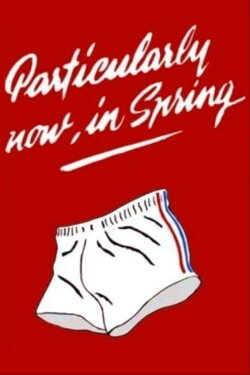 Particularly Now, in Spring (1996)